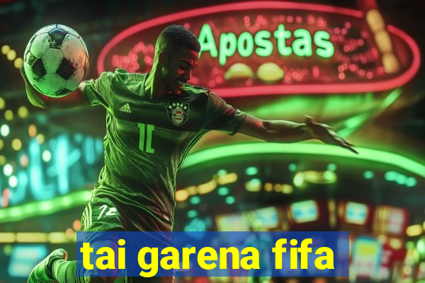 tai garena fifa