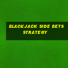 blackjack side bets strategy