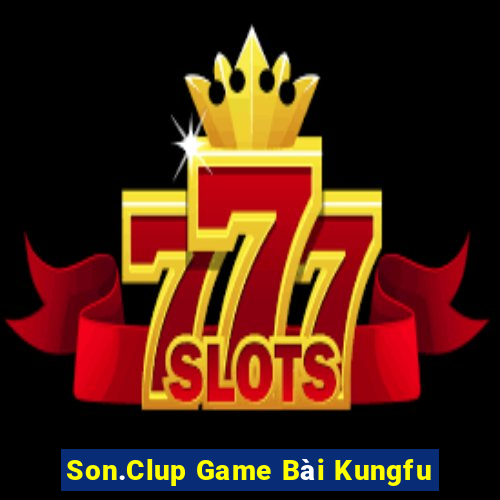 Son.Clup Game Bài Kungfu