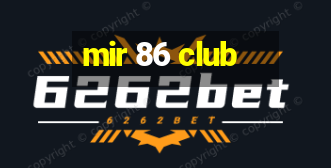 mir 86 club