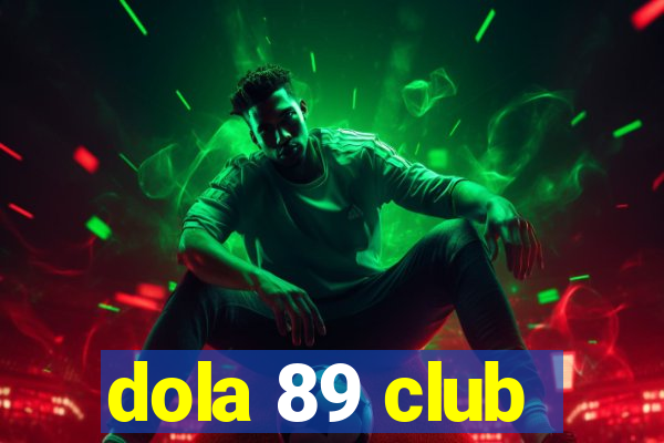 dola 89 club