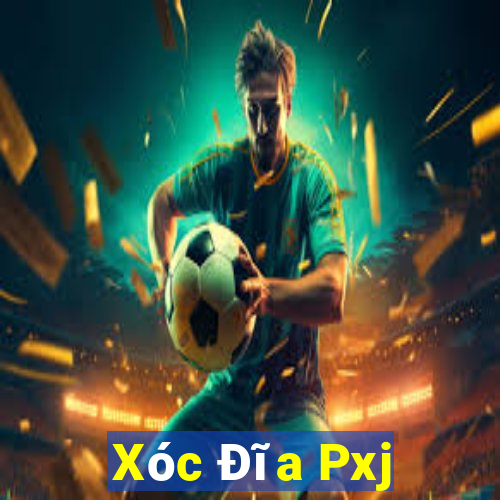 Xóc Đĩa Pxj