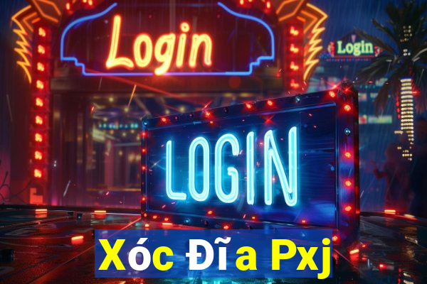 Xóc Đĩa Pxj