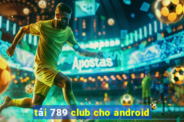 tải 789 club cho android