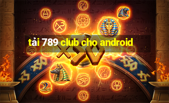 tải 789 club cho android