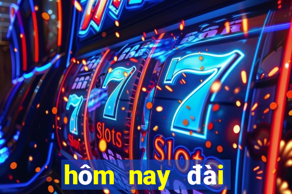 hôm nay đài nào xổ số