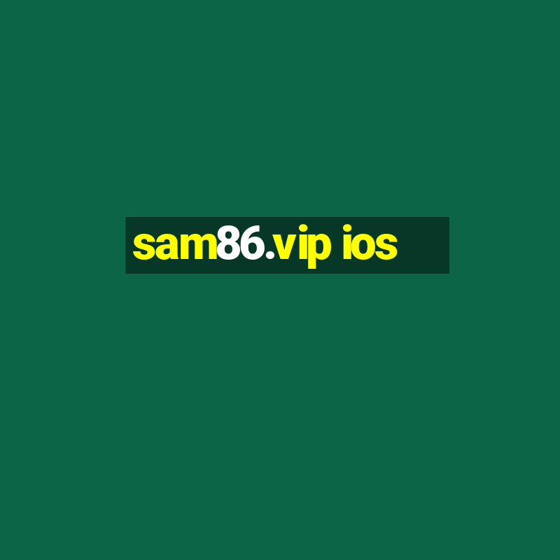 sam86.vip ios