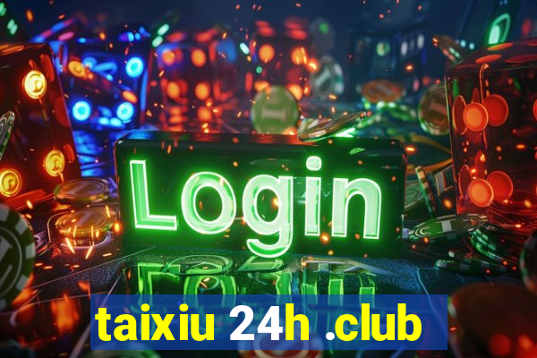 taixiu 24h .club