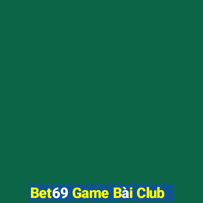 Bet69 Game Bài Club