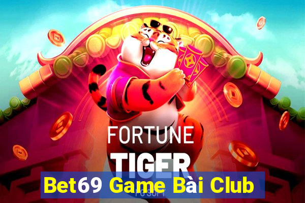 Bet69 Game Bài Club