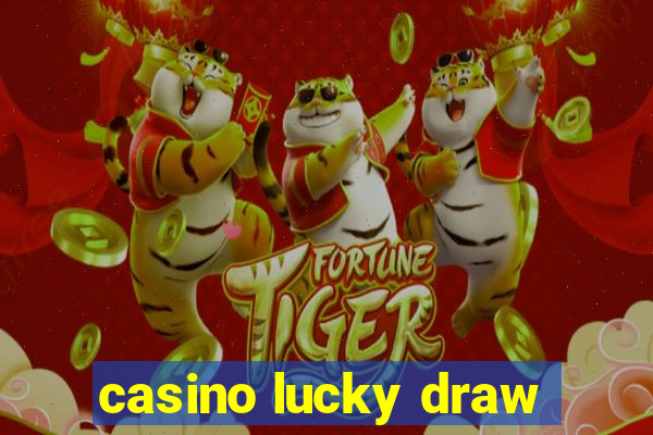 casino lucky draw