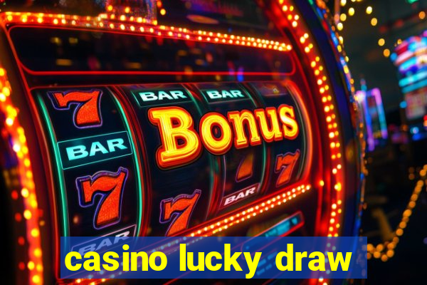 casino lucky draw