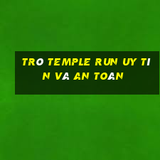 trò temple run uy tín và an toàn