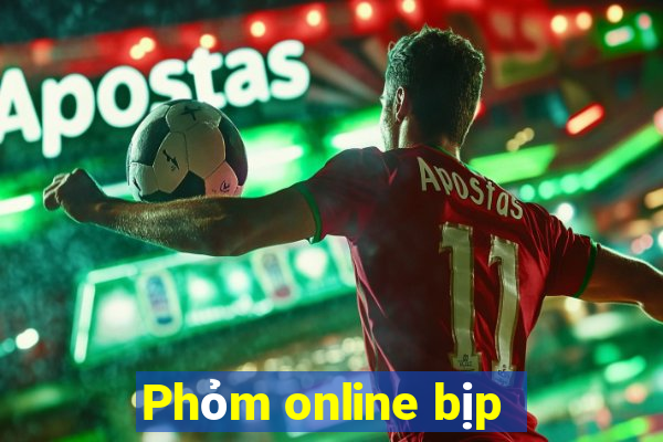 Phỏm online bịp