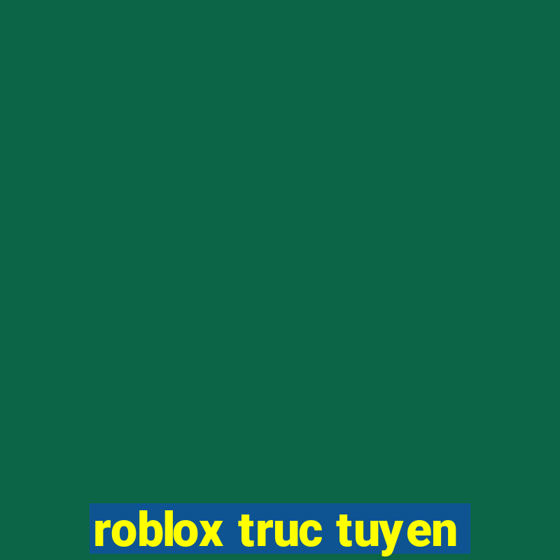 roblox truc tuyen