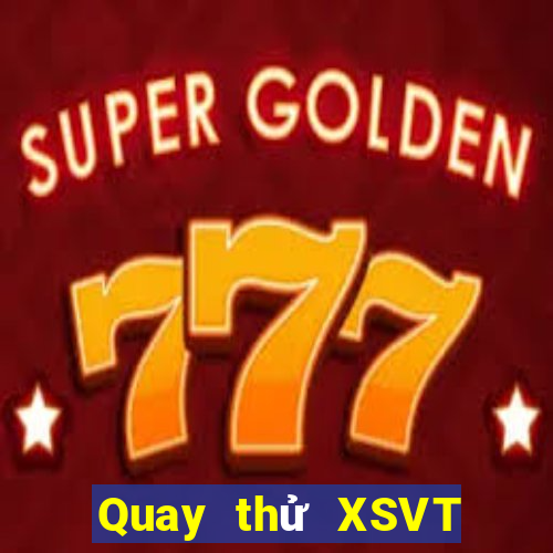 Quay thử XSVT ngày 13