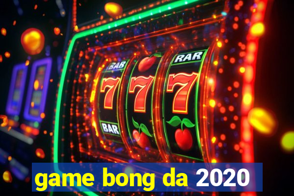 game bong da 2020