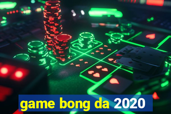 game bong da 2020