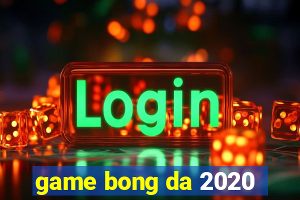 game bong da 2020