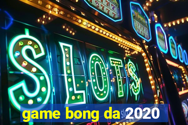 game bong da 2020