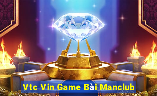 Vtc Vin Game Bài Manclub