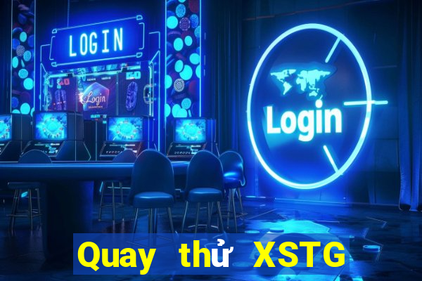 Quay thử XSTG ngày 14