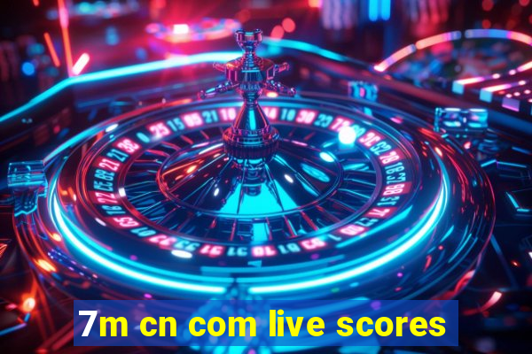 7m cn com live scores