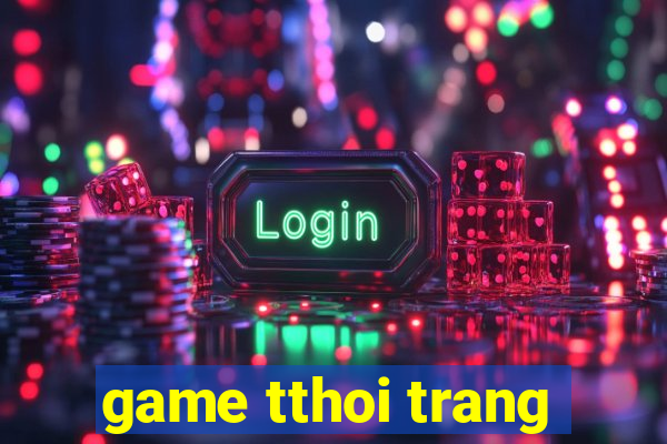 game tthoi trang