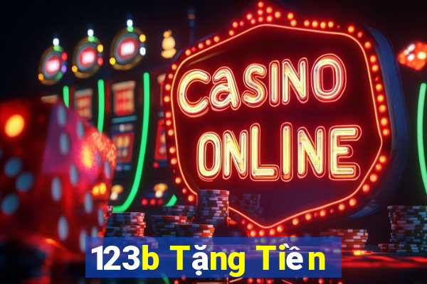 123b Tặng Tiền