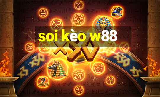 soi kèo w88