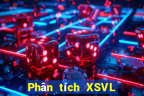 Phân tích XSVL ngày 17