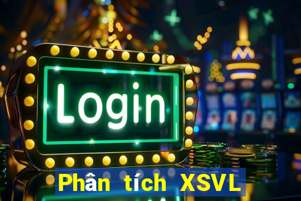 Phân tích XSVL ngày 17