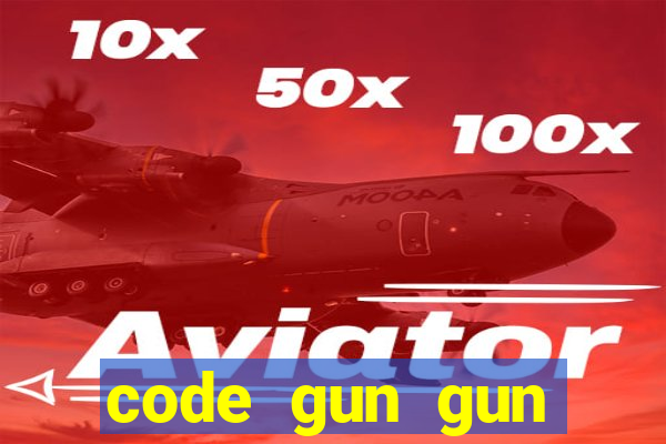 code gun gun mobile mới nhất