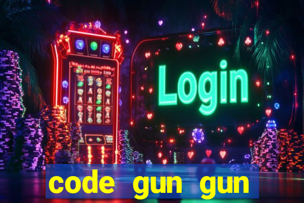 code gun gun mobile mới nhất