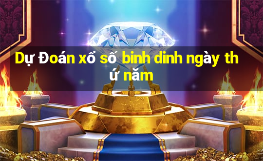 Dự Đoán xổ số binh dinh ngày thứ năm