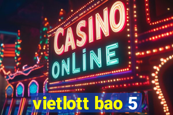 vietlott bao 5