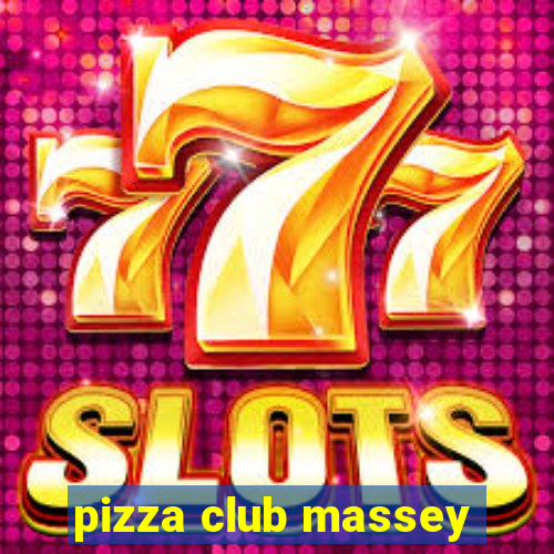 pizza club massey