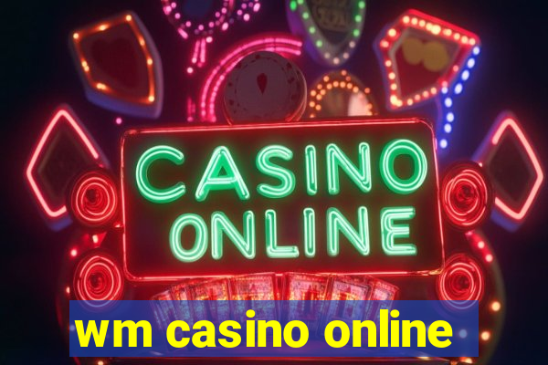 wm casino online