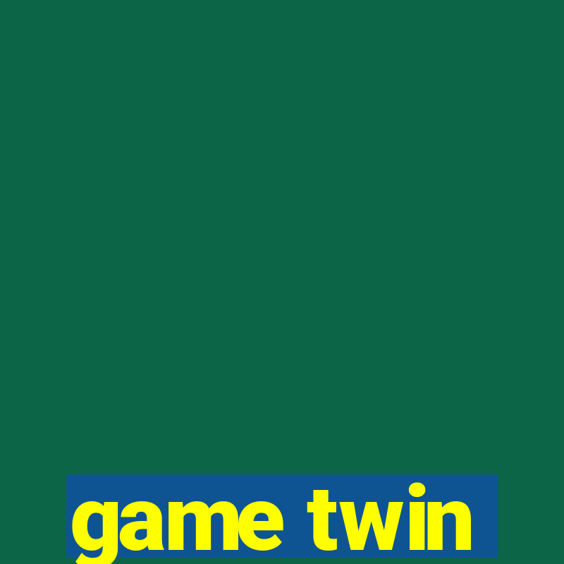 game twin