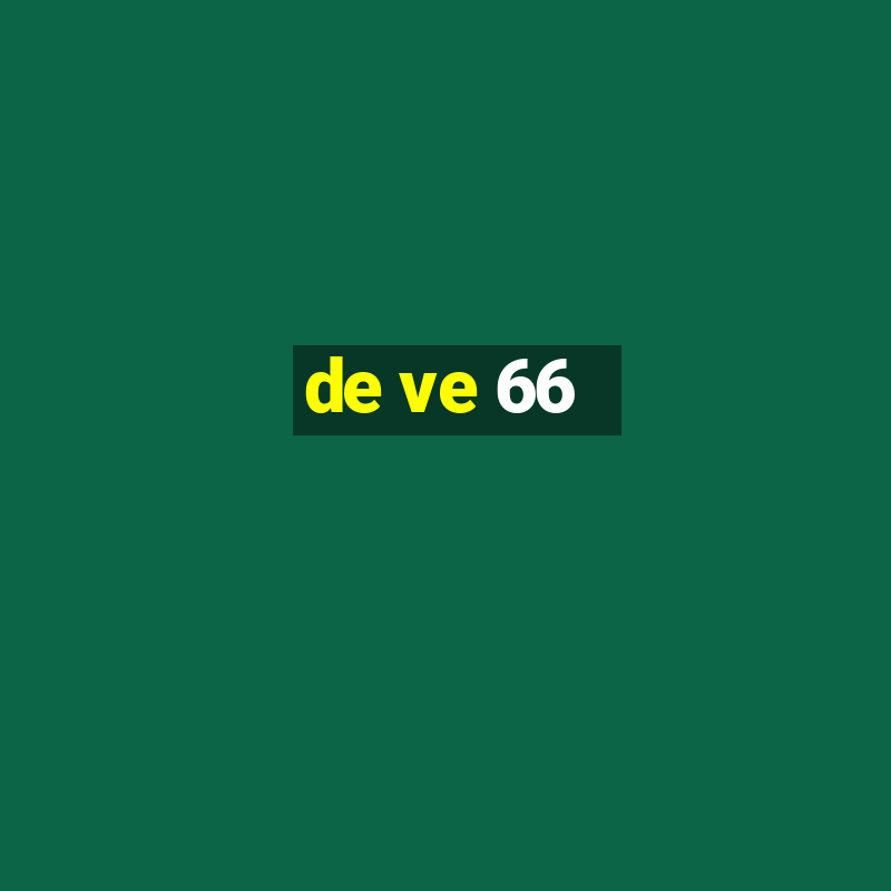 de ve 66