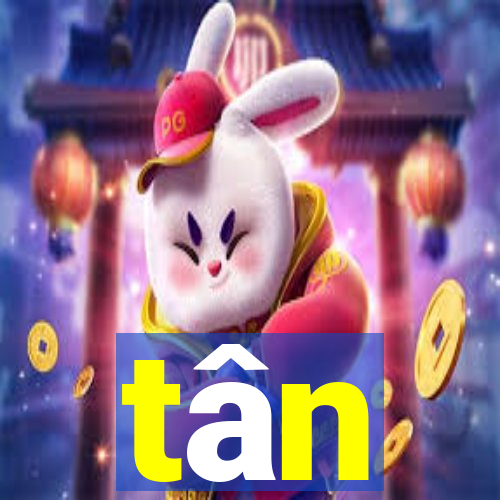 tân