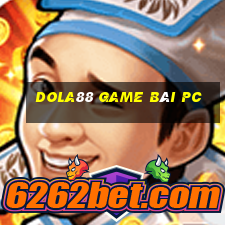 Dola88 Game Bài Pc