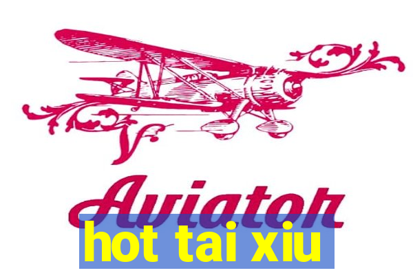 hot tai xiu