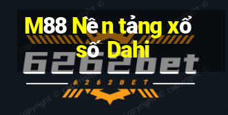 M88 Nền tảng xổ số Dahi