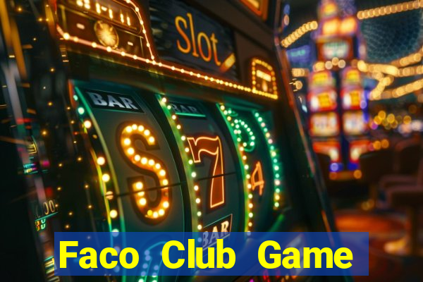 Faco Club Game Bài Tặng Code