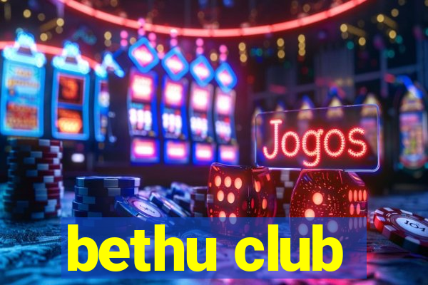 bethu club