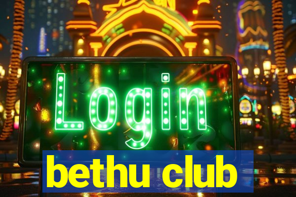 bethu club