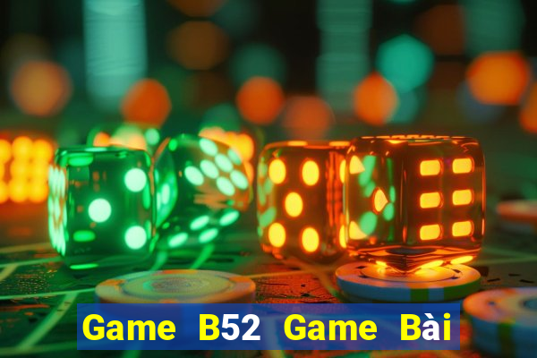 Game B52 Game Bài 888 Casino