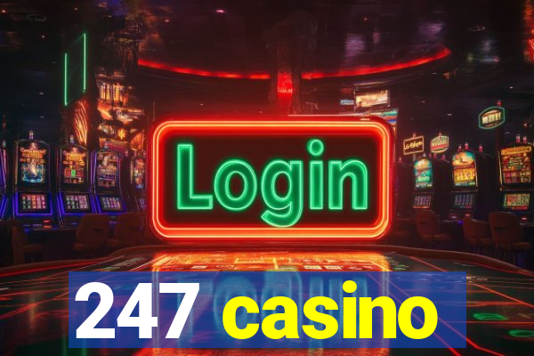 247 casino