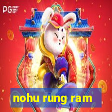 nohu rung ram